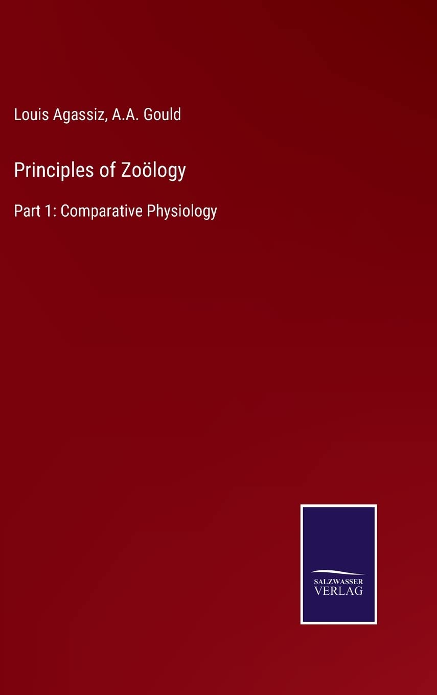 Principles of Zoölogy: Part 1: Comparative Physiology