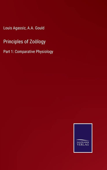 Principles of Zoölogy: Part 1: Comparative Physiology