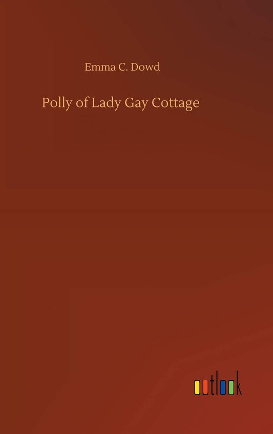 Polly of Lady Gay Cottage
