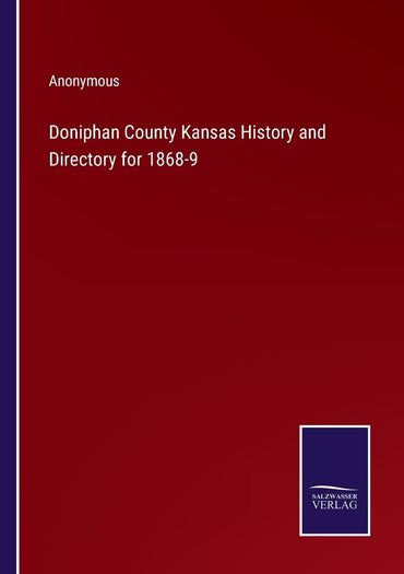 Doniphan County Kansas History and Directory for 1868-9