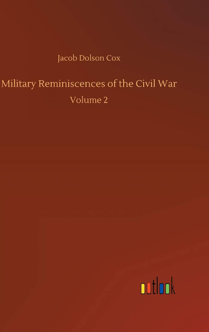 Military Reminiscences of the Civil War