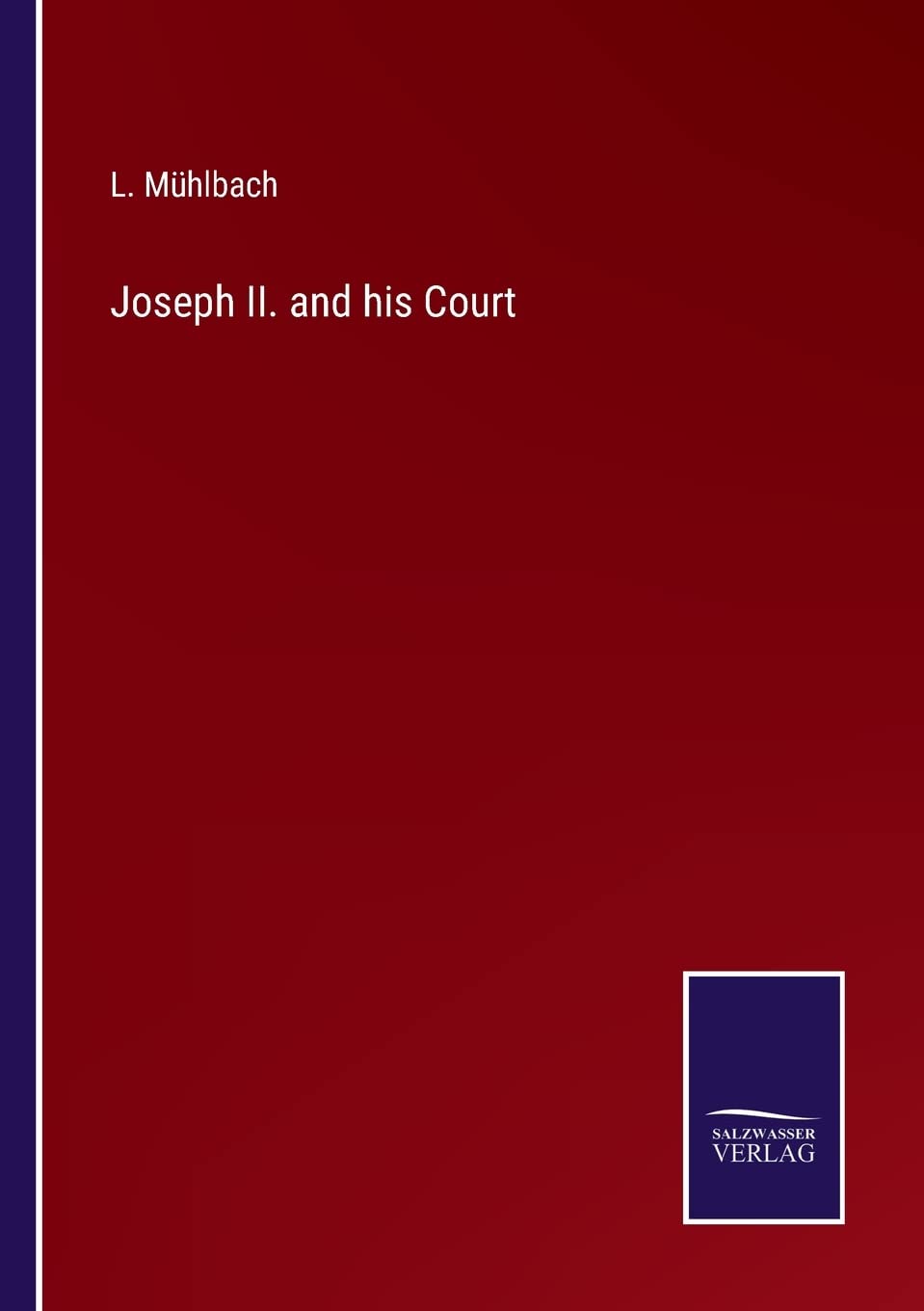 Joseph II. and his Court