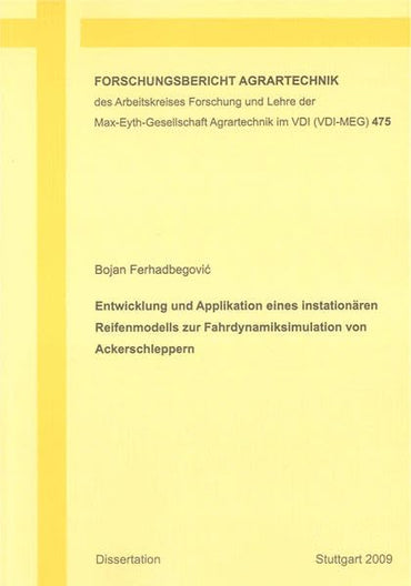 Entwicklung und Applikation eines instationären Reifenmodells zur Fahrdynamiksimulation von Ackerschleppern