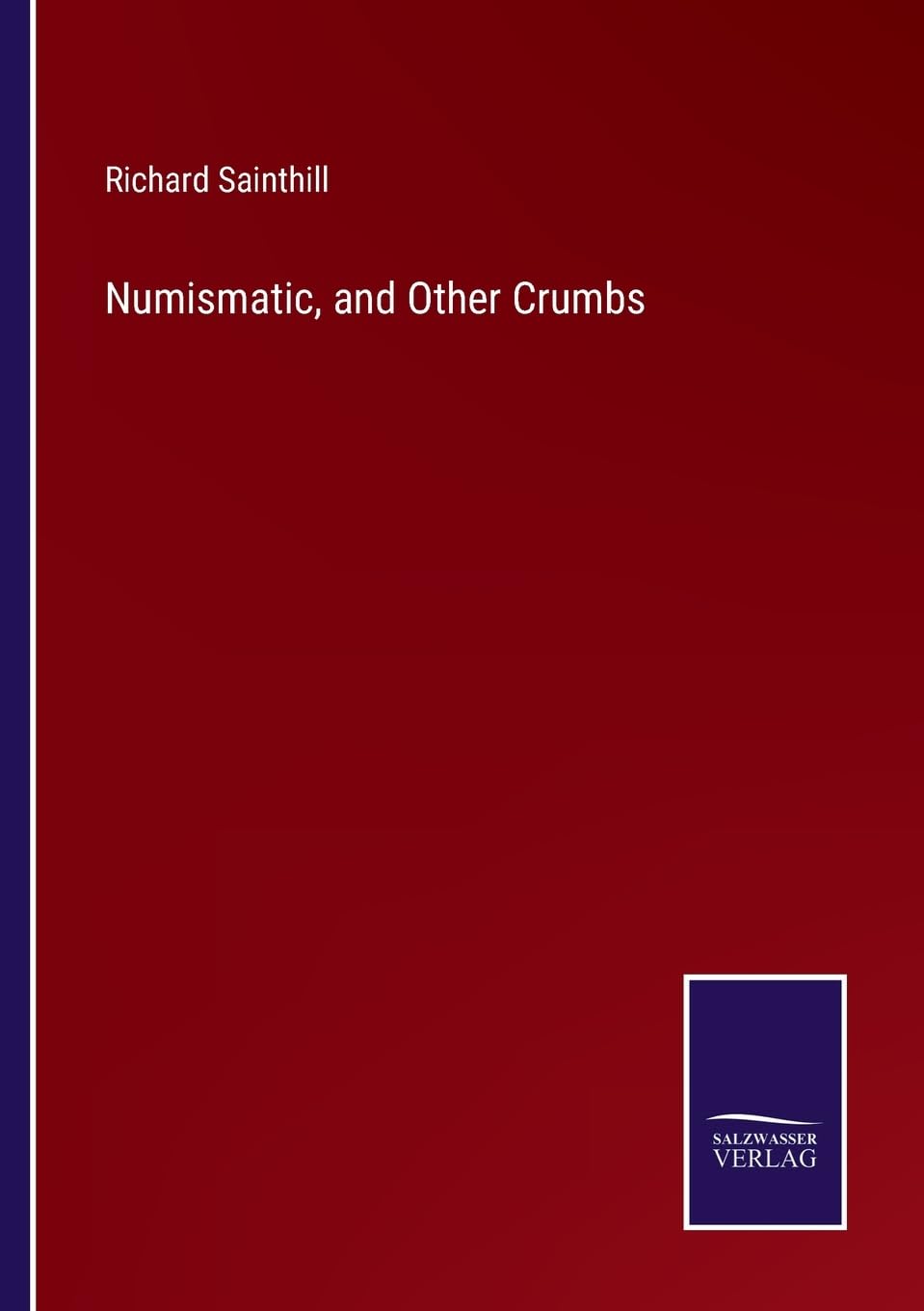 Numismatic, and Other Crumbs