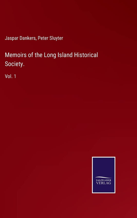 Memoirs of the Long Island Historical Society.: Vol. 1