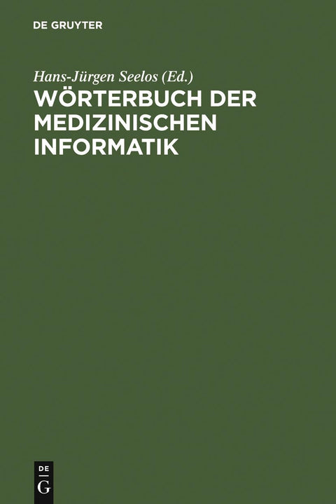 Wörterbuch der Medizinischen Informatik (German Edition)