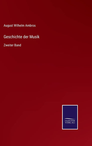 Geschichte der Musik: Zweiter Band (German Edition)