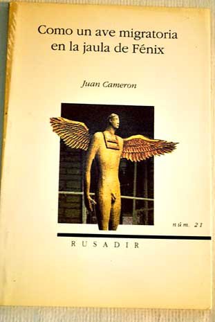 Como un ave migratoria en la jaula de Fénix (Rusadir) (Spanish Edition)