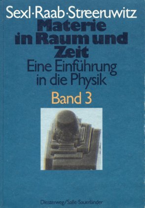 Materie in Raum und Zeit. Eine Einführung in die Physik. Band 3.