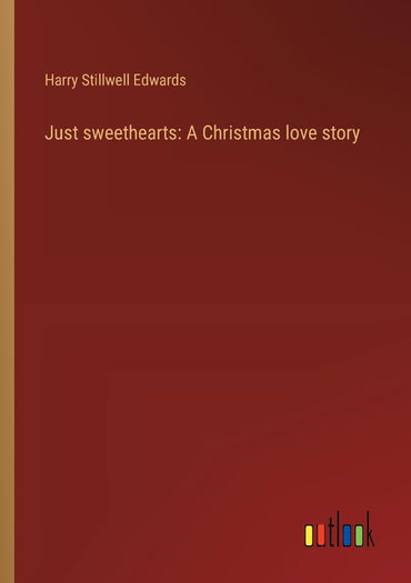 Just sweethearts: A Christmas love story
