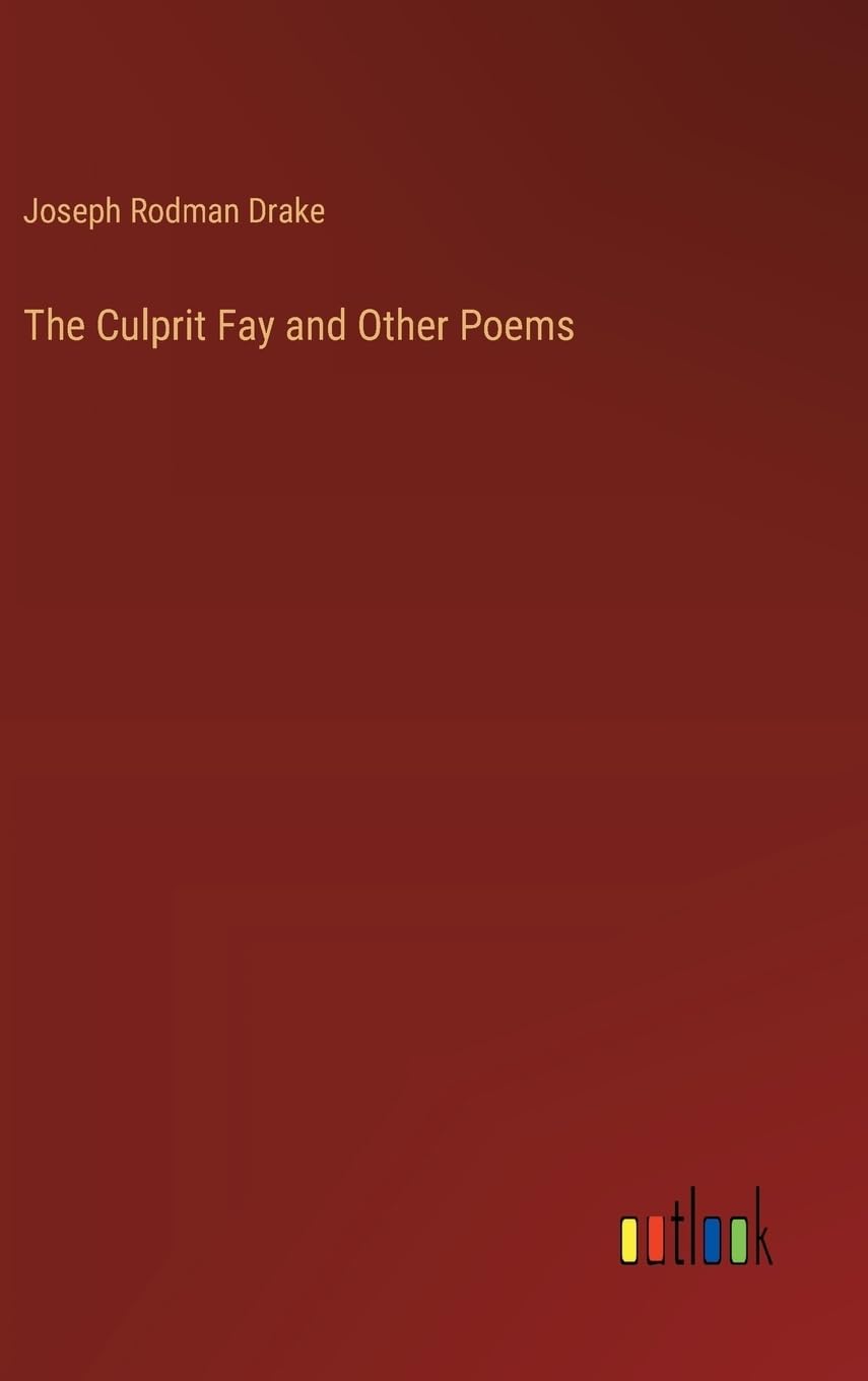 The Culprit Fay and Other Poems