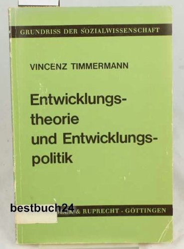 Entwicklungstheorie und Entwicklungspolitik (Grundriss der Sozialwissenschaft) (German Edition)