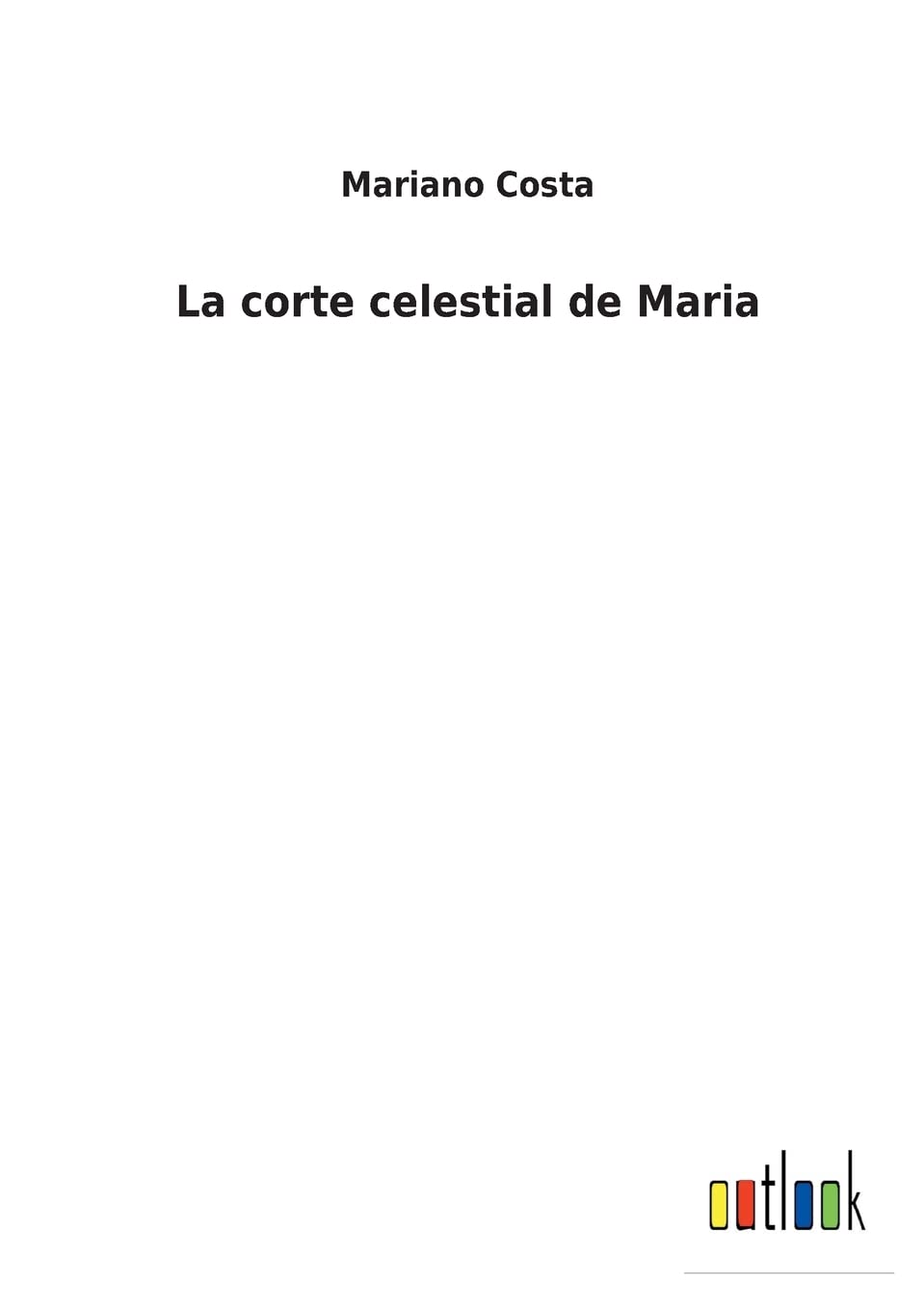 La corte celestial de Maria (Spanish Edition)