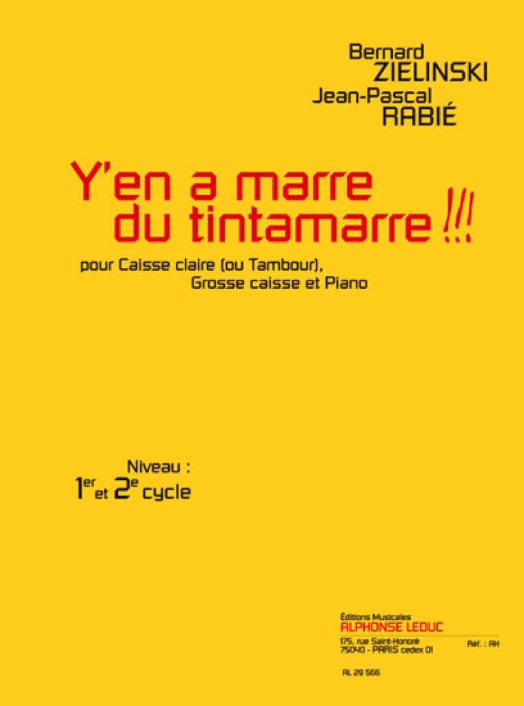 B.: Y'en A Marre Du Tintamarre !!! (cycles 1 Et 2) Trois Pieces Pour Caisse Claire