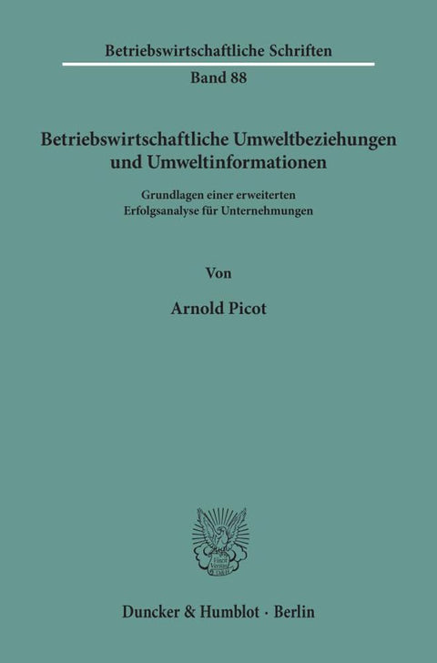 Betriebswirtschaftliche Umweltbeziehungen Und Umweltinformationen: Grundlagen Einer Erweiterten Erfolgsanalyse Fur Unter