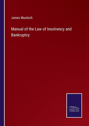 Manual of the Law of Insolvency and Bankruptcy