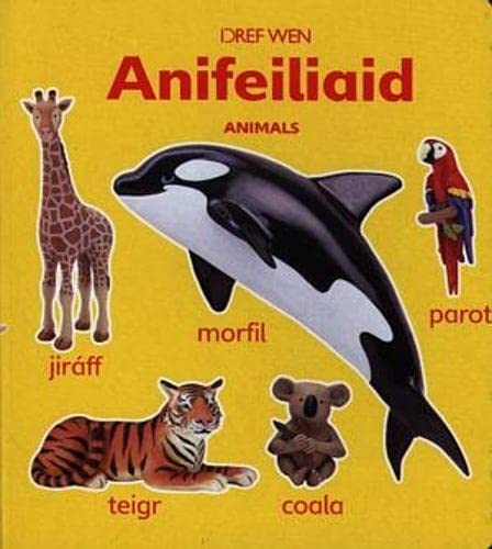 Cyfres Geiriau Cyntaf: Anifeiliaid / Animals (Welsh Edition)