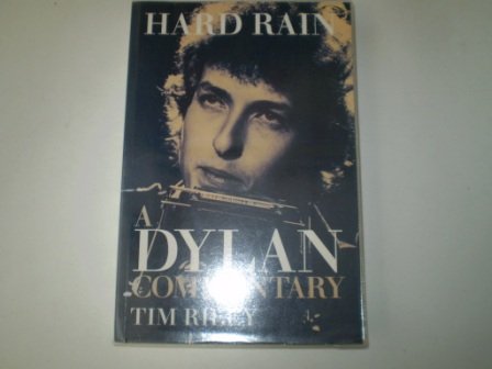 Hard Rain: A Bob Dylan Commentary