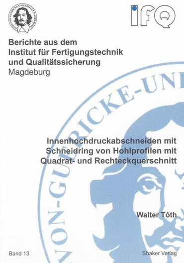 Innenhochdruckabschneiden mit Schneidring von Hohlprofilen mit Quadrat- und Rechteckquerschnitt