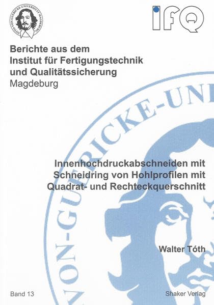 Innenhochdruckabschneiden mit Schneidring von Hohlprofilen mit Quadrat- und Rechteckquerschnitt