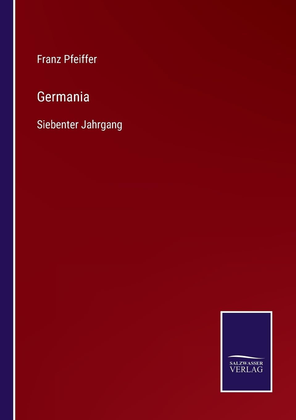 Germania: Siebenter Jahrgang (German Edition)