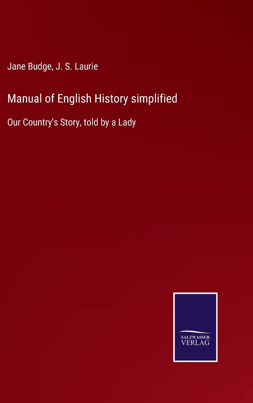 Manual of English History simplified: Our Country's Story, told by a Lady