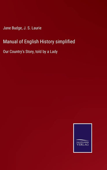 Manual of English History simplified: Our Country's Story, told by a Lady