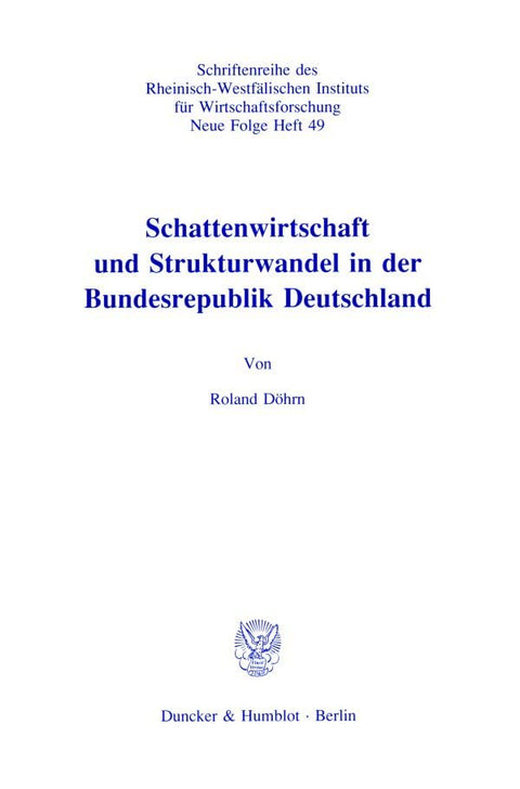 Schattenwirtschaft Und Strukturwandel in Der Bundesrepublik Deutschland. (Schriften Des Rheinisch-Westfälischen Institut