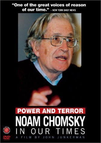 Power and Terror - Noam Chomsky in Our Times by FIRST RUN FEATURES