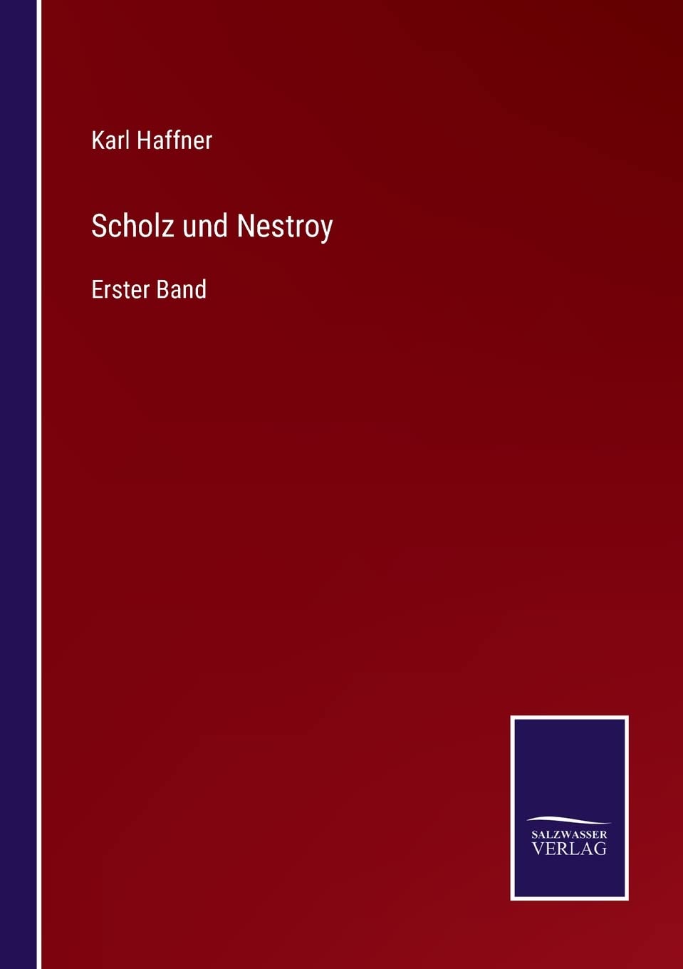 Scholz und Nestroy: Erster Band (German Edition)