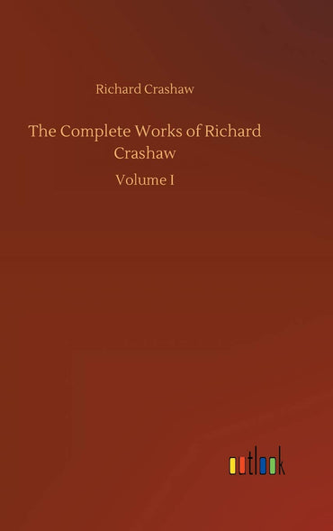 The Complete Works of Richard Crashaw