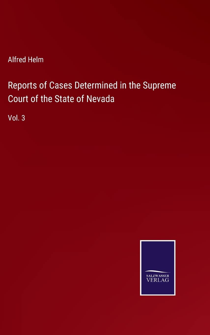 Reports of Cases Determined in the Supreme Court of the State of Nevada: Vol. 3