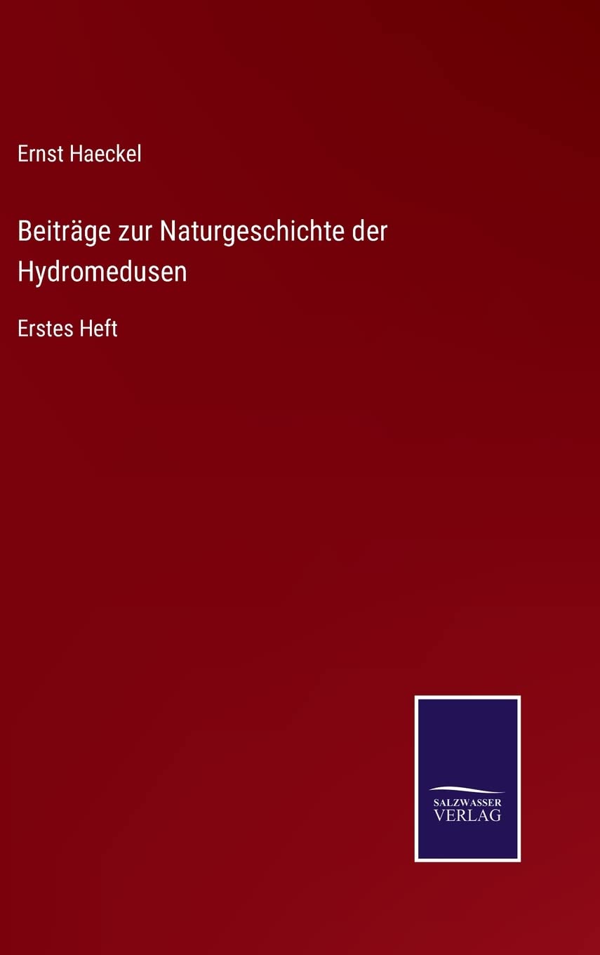Beiträge zur Naturgeschichte der Hydromedusen: Erstes Heft (German Edition)
