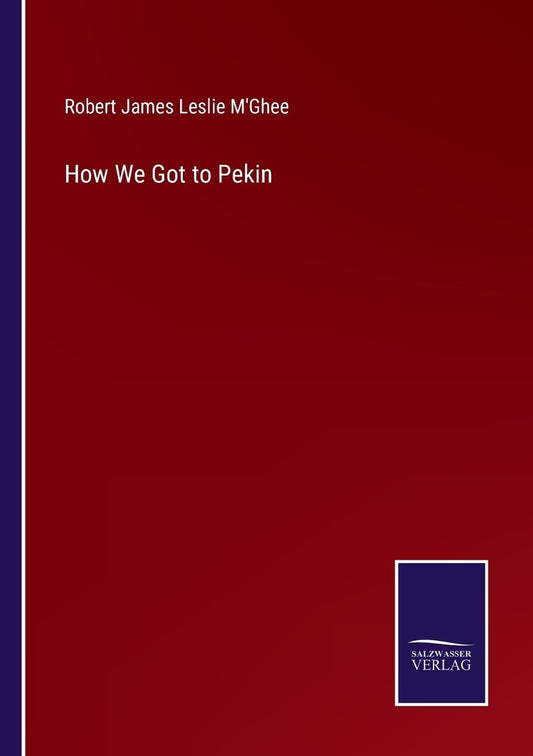 How We Got to Pekin