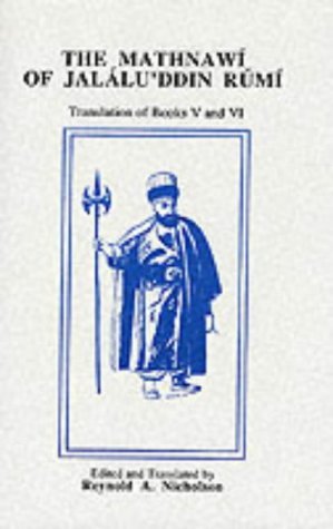 The Mathnawi of Jalalu'ddin Rumi: English Translation v.6: English Translation Vol 6 by Jelaluddin Rumi (1982-12-31)