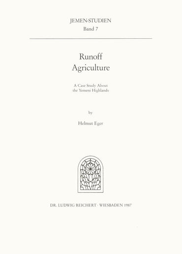 Runoff Agriculture: A Case Study About the Yemeni Highlands (Jemen-Studien)