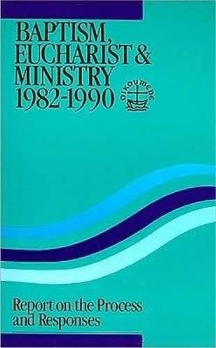 Baptism, Eucharist and Ministry 1982-1990