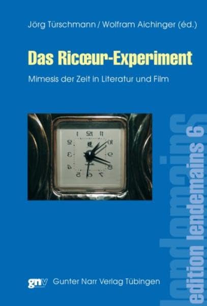 Das Ricour-Experiment: Mimesis der Zeit in Literatur und Film