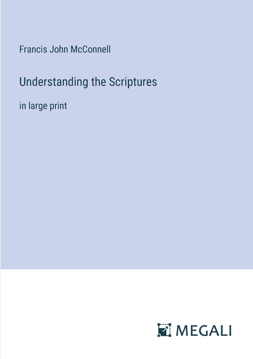 Understanding the Scriptures: in large print