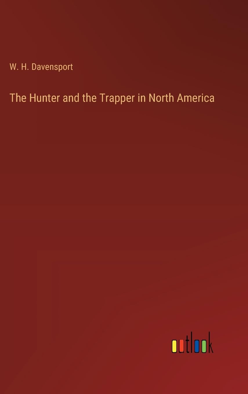 The Hunter and the Trapper in North America