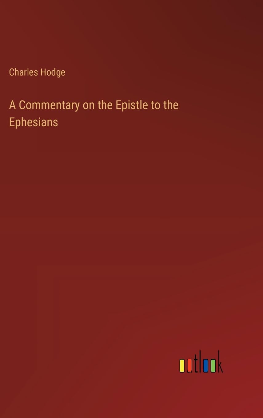 A Commentary on the Epistle to the Ephesians