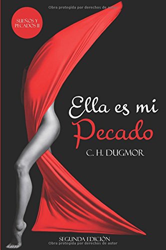 Ella es mi Pecado: ¡Descubre como ama un hombre! (Sueños y Pecados) (Spanish Edition)