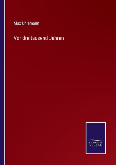 Vor dreitausend Jahren (German Edition)