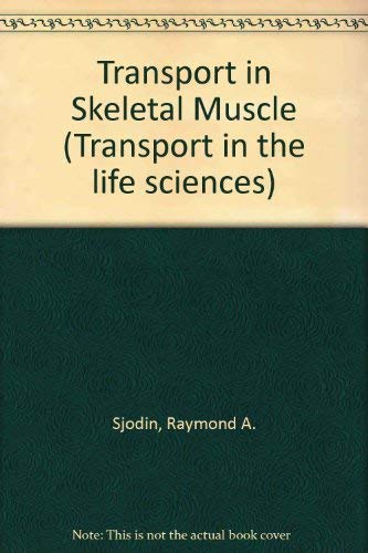 Transport in Skeletal Muscle (Transport in Life Sciences Series)