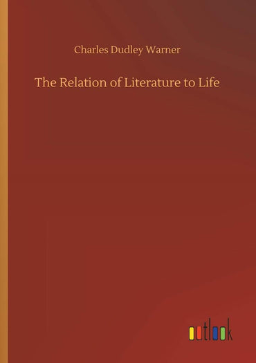 The Relation of Literature to Life