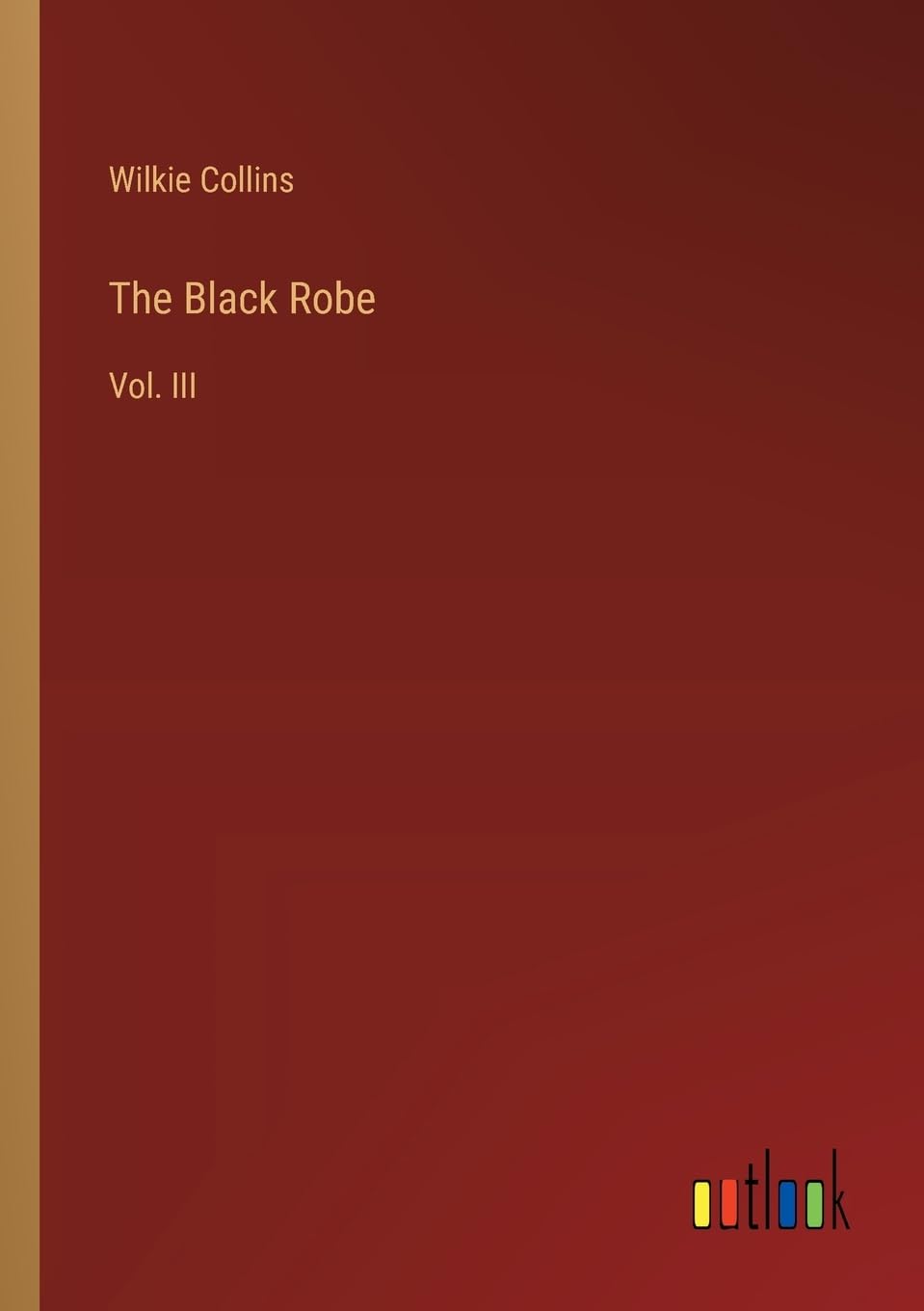 The Black Robe: Vol. III