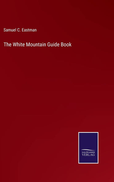 The White Mountain Guide Book
