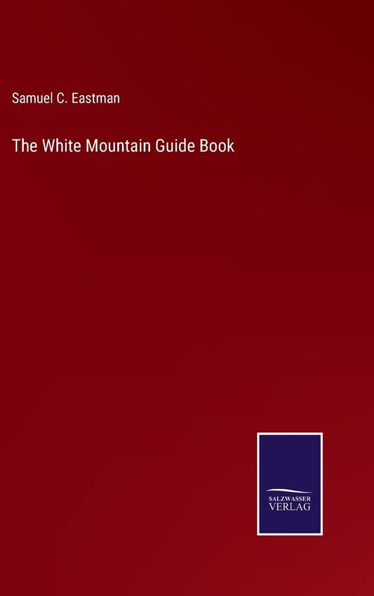 The White Mountain Guide Book