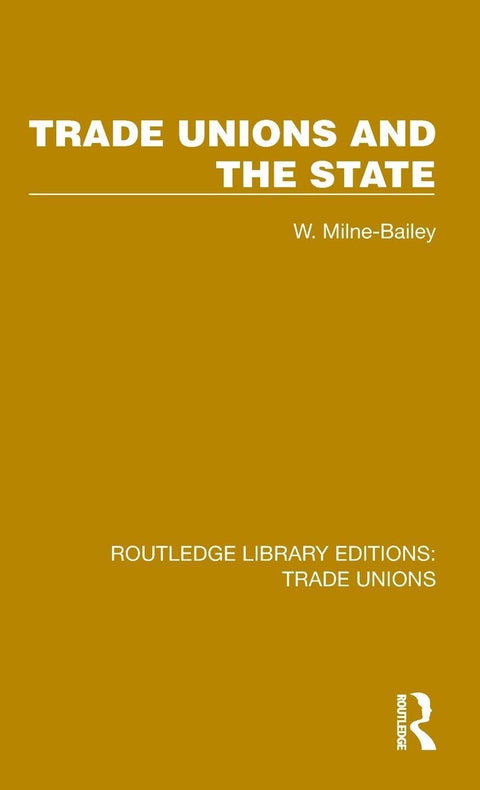 Trade Unions and the State (Routledge Library Editions: Trade Unions)