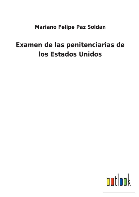 Examen de las penitenciarias de los Estados Unidos (Spanish Edition)